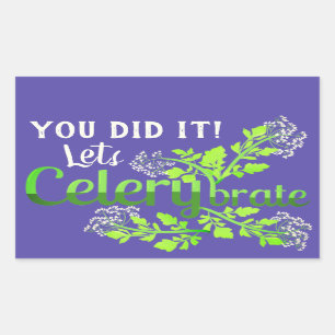 You Did It! Let's Celerybrate - Punny Garden Rectangular Sticker