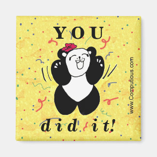 You did it! magnet