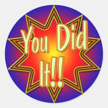You Did It! Sticker by Firecrackinmama at Zazzle