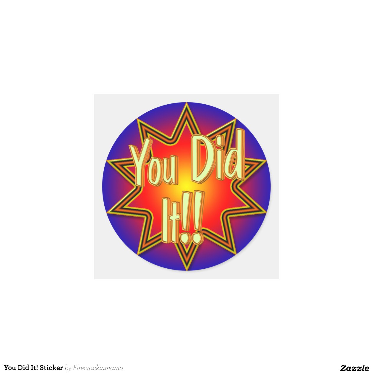 You Did It! Sticker | Zazzle