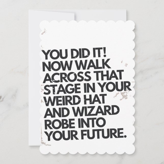 You Did It Weird Hat and Robe Funny Graduation Holiday Card (Front)