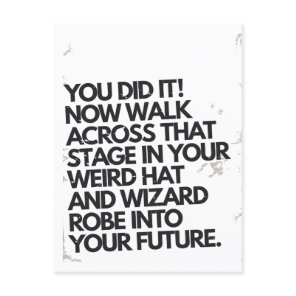 You Did It Weird Hat and Robe Funny Graduation Postcard