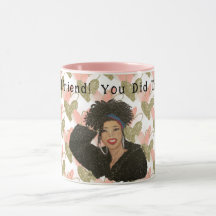 You Did That! Classic Mug, 11 oz Mug