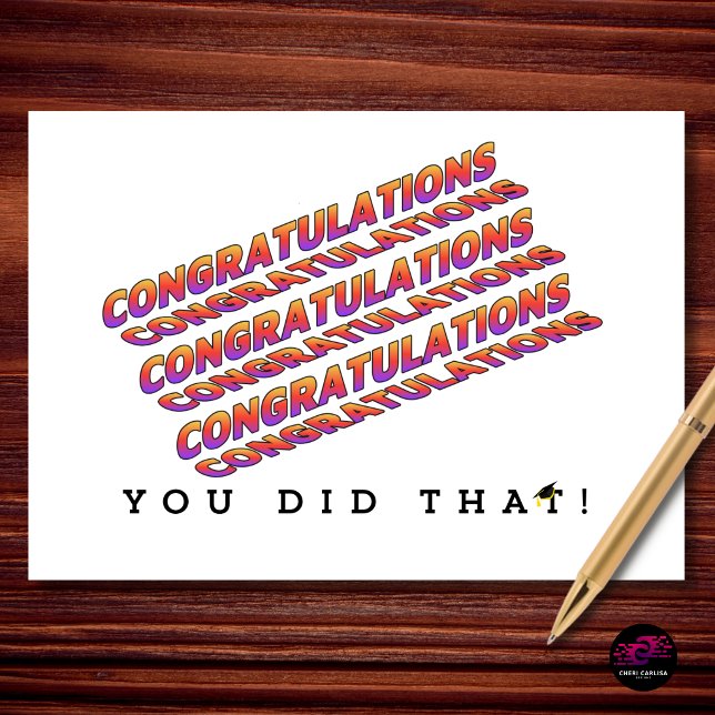 You Did That Graduation Congratulations Card (YOU DID THAT. No question. 🎓)