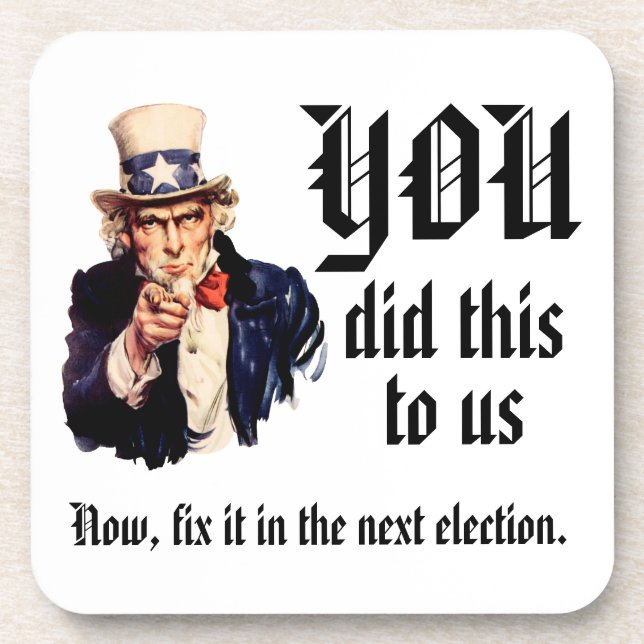 YOU Did This to Us Beverage Coaster (Front)