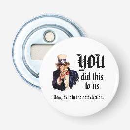 YOU Did This to Us Bottle Opener
