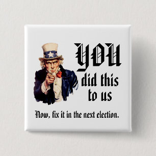YOU Did This to Us Button