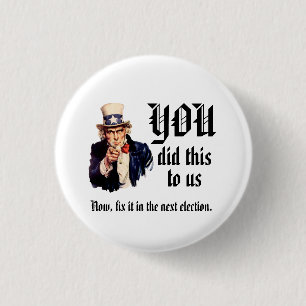 YOU Did This to Us Button