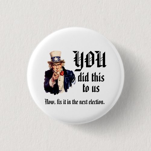 YOU Did This to Us Button