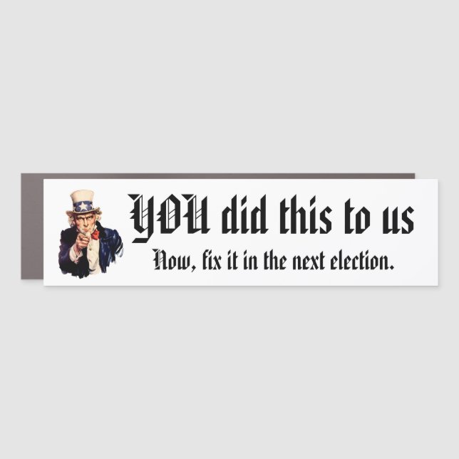 YOU Did This to Us Car Magnet (Front)