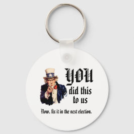 YOU Did This to Us Keychain