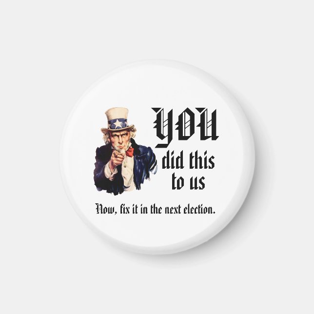 YOU Did This to Us Magnet (Front)