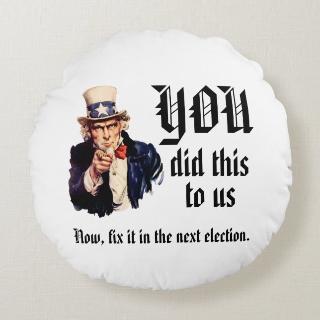 YOU Did This to Us Round Pillow (Front)