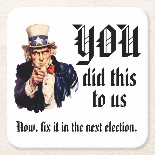 YOU Did This to Us Square Paper Coaster (Front)
