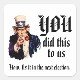 YOU Did This to Us Square Sticker