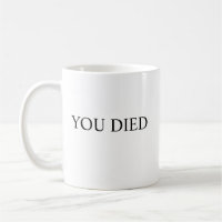 YOU DIED Mug - Dark Souls Inspired Mug