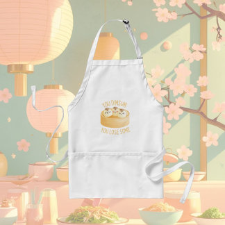 You Dimsum You Lose Some – Dim Sum  Adult Apron