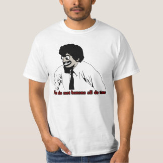 You do not banana all de time T-Shirt