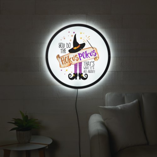 You Do the Hokus Pokus Witch Magic ID982 LED Sign