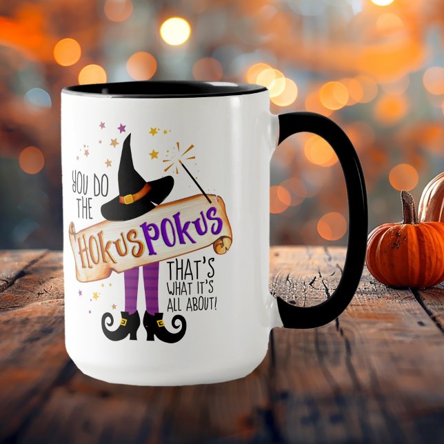 You Do the Hokus Pokus Witch Magic ID982 Mug (Creator Uploaded)