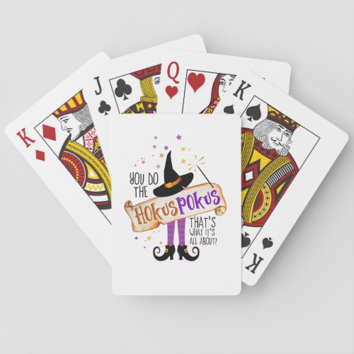 You Do the Hokus Pokus Witch Magic ID982 Poker Cards