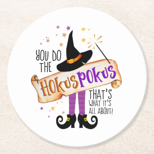 You Do the Hokus Pokus Witch Magic ID982 Round Paper Coaster