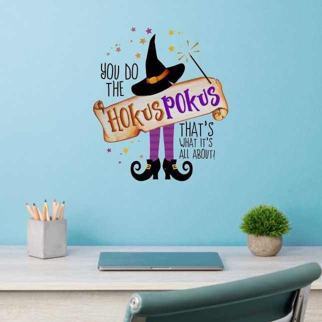 You Do the Hokus Pokus Witch Magic ID982 Wall Decal (Home Office 2)