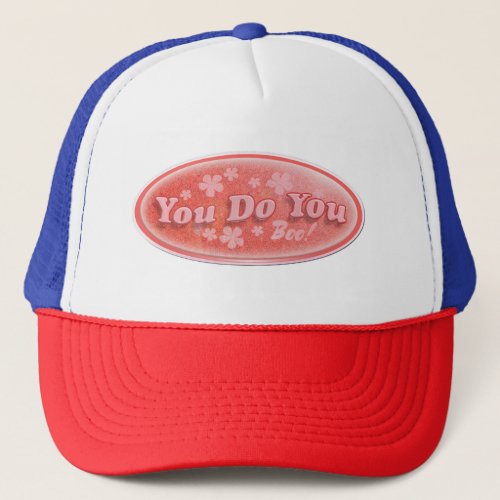 You Do You Vending Decal Slogan Fun T_Shirt Trucker Hat