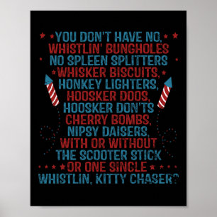 You Don’t Have No Whistlin’ Bungholes Funny July 4 Poster