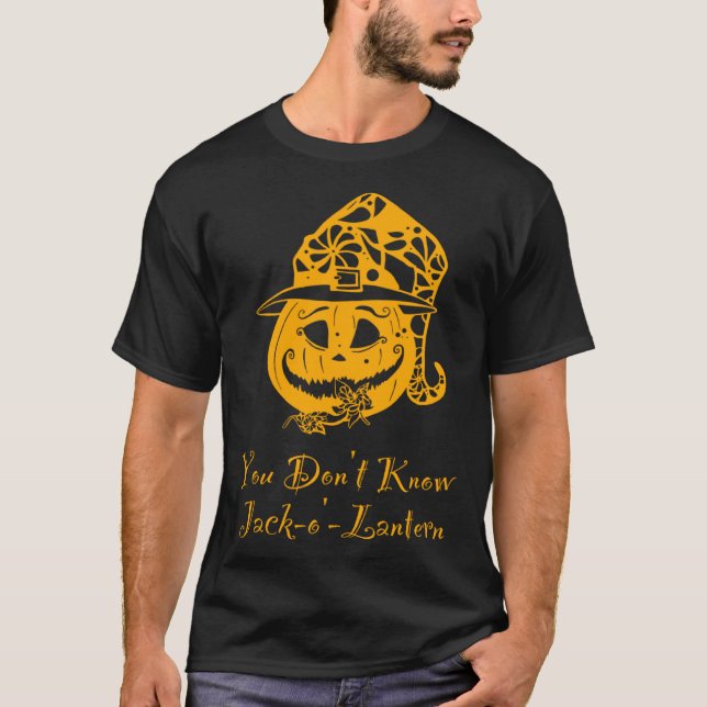 You Don t Know Jack o Lantern Halloween Pumpkin T-Shirt (Front)