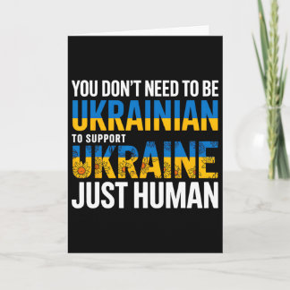 You Don’t Need To Be Ukrainian To Support Ukraine  Card