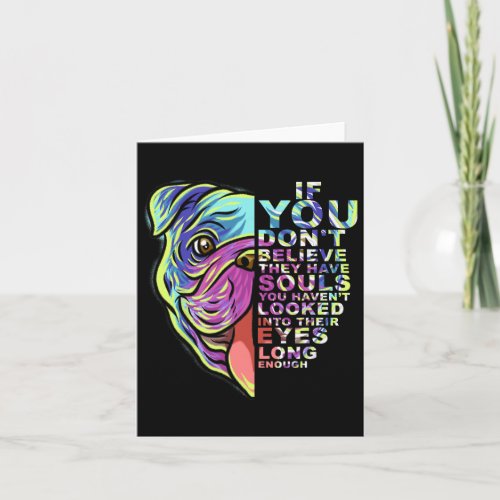 You Dont Believe They Have Souls English Bulldog  Card