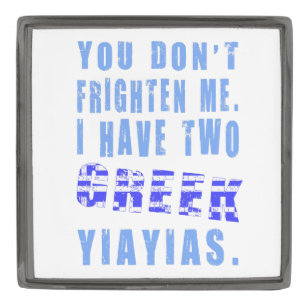 You Don't Frighten Me 2 Greek Yiayias Gunmetal Finish Lapel Pin