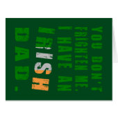 You Don't Frighten Me I Have an Irish Dad (Front Horizontal)