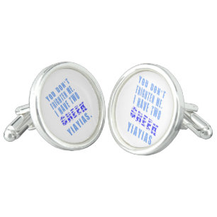 You Don't Frighten Me I Have Two Greek Yiayias Cufflinks