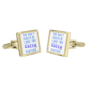 You Don't Frighten Me I Have Two Greek Yiayias Cufflinks