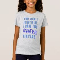 You Don't Frighten Me I Have Two Greek Yiayias T-Shirt