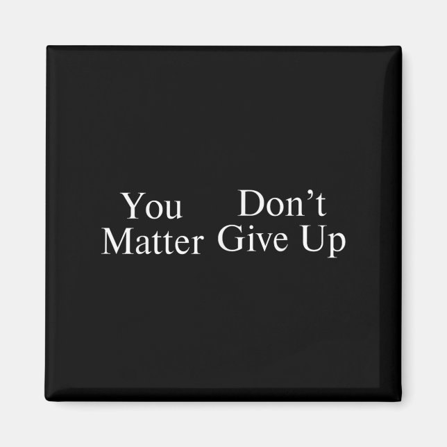 You Don't Give Up  Magnet (Front)