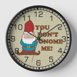 You Dont Gnome Me! Wall Clock