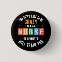 you don't have to be crazy funny nurse