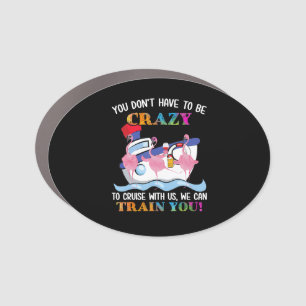 You Dont Have To Be Crazy To Cruise Us Flamingo Car Magnet