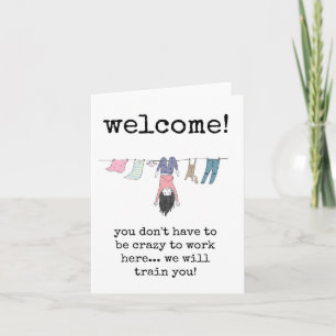 You Don't Have to Be Crazy to Work Here Card