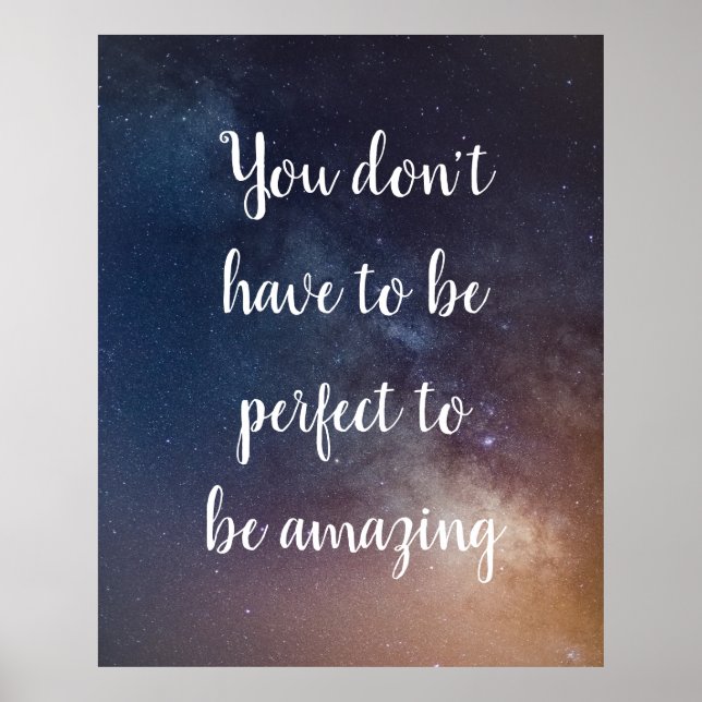 YOU DON'T HAVE TO BE PERFECT - Night Sky Quote Poster (Front)