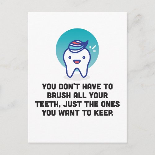 You Dont Have To Brush All Your Teeth Postcard