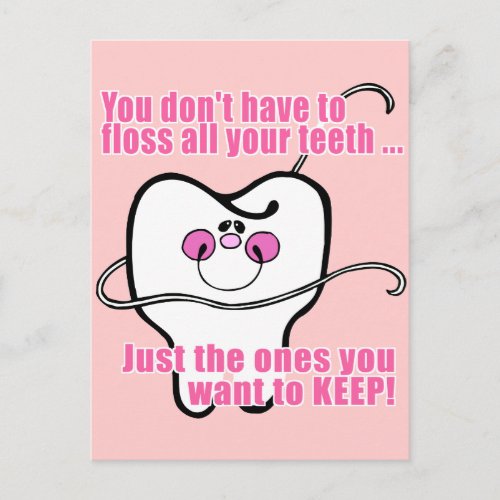 You Dont Have To Floss All Your Teeth Postcard