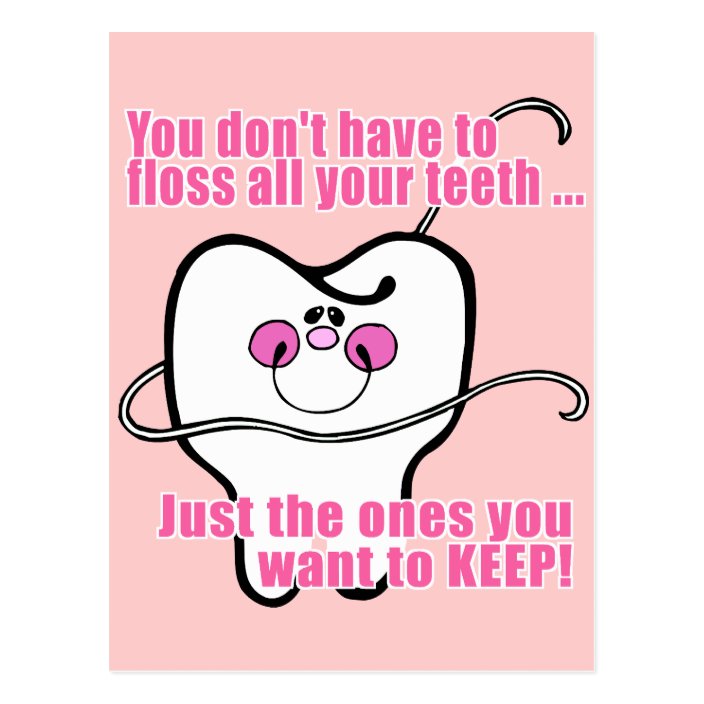 You Don't Have To Floss All Your Teeth Postcard
