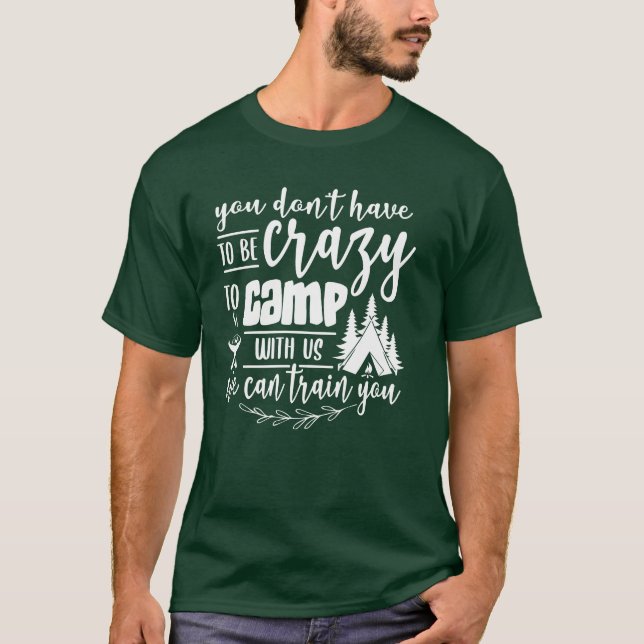 You Dont Haveo Be Crazyo Camp boy T-Shirt (Front)