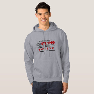 You Don't Know How Strong You Are -Type 1 Diabetes Hoodie