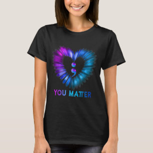 You Don't Let Your Story End Semicolon Heart T-Shirt