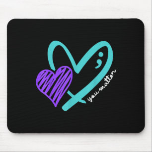 You Don't Let Your Story End Suicide Awareness  Mouse Pad